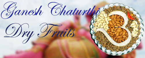 Ganesh Chaturthi Dry Fruits to India