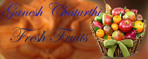 Ganesh Chaturthi Fresh Fruits to India